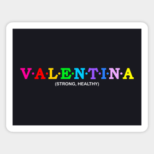 Valentina  - Strong, Healthy. Sticker